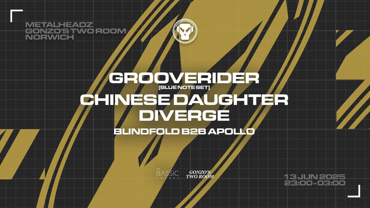 Metalheadz ft Grooverider, Chinese Daughter + Diverge, 13 June | Event in Norwich | AllEvents