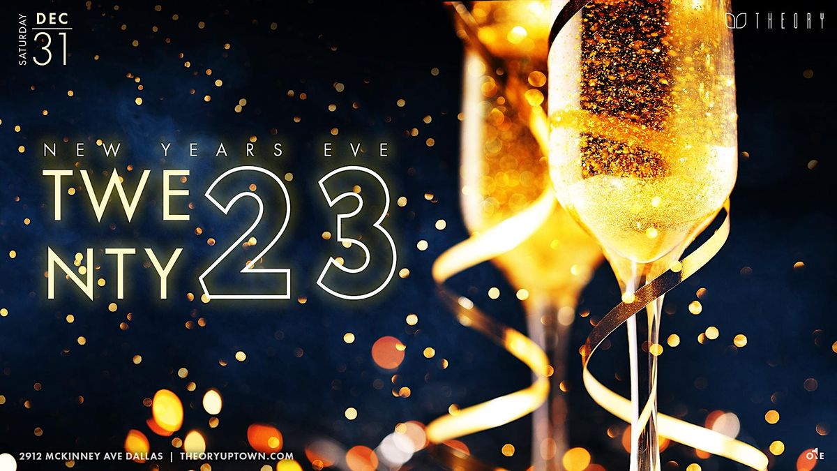NYE 2023 At Theory Nightclub Theory Nightclub Uptown Dallas December NYE 2023 At Theory Nightclub Theory Nightclub Uptown Dallas December