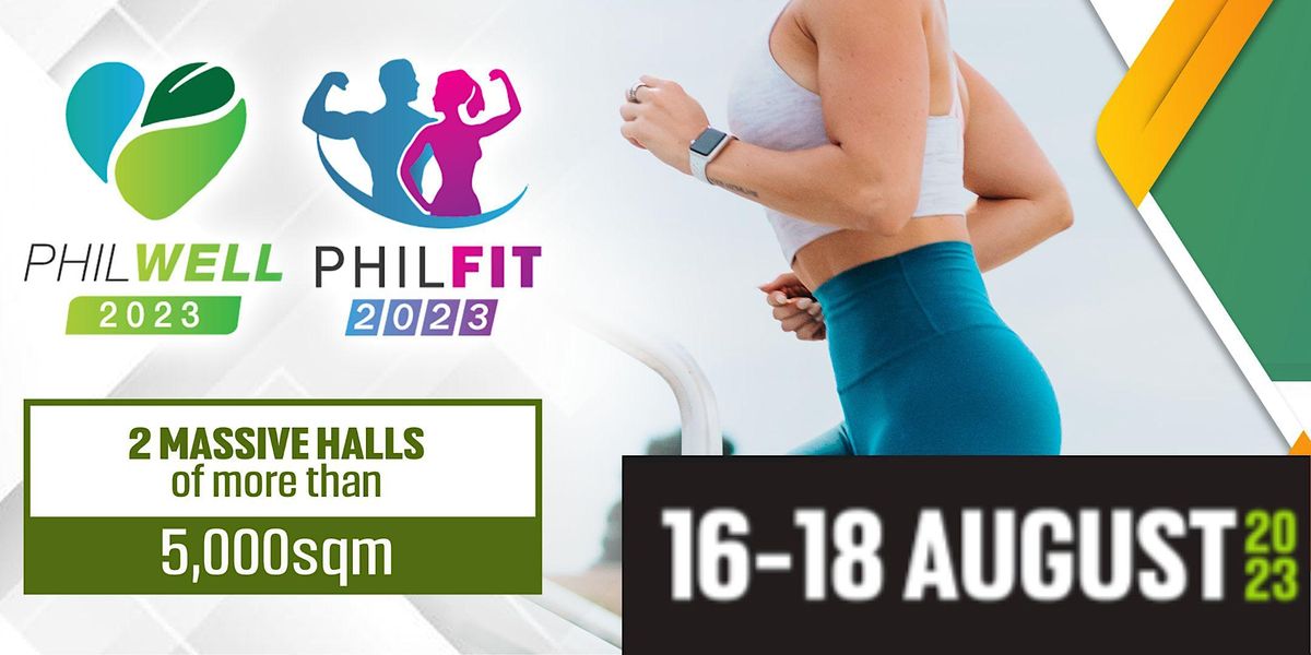 PhilWell & Philfit Expo 2023, 17 August | Event in Pasay | AllEvents.in