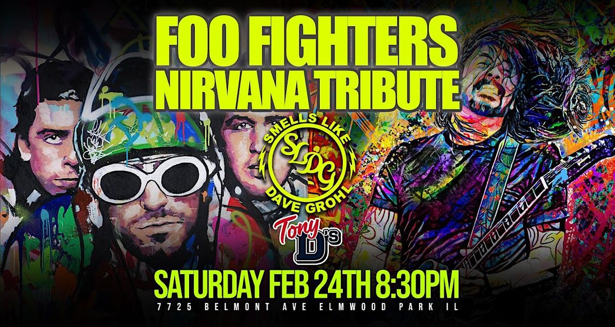 Foo Fighters & Nirvana Tribute w/ SLDG at Tony Ds (FREE SHOW), 7725 W