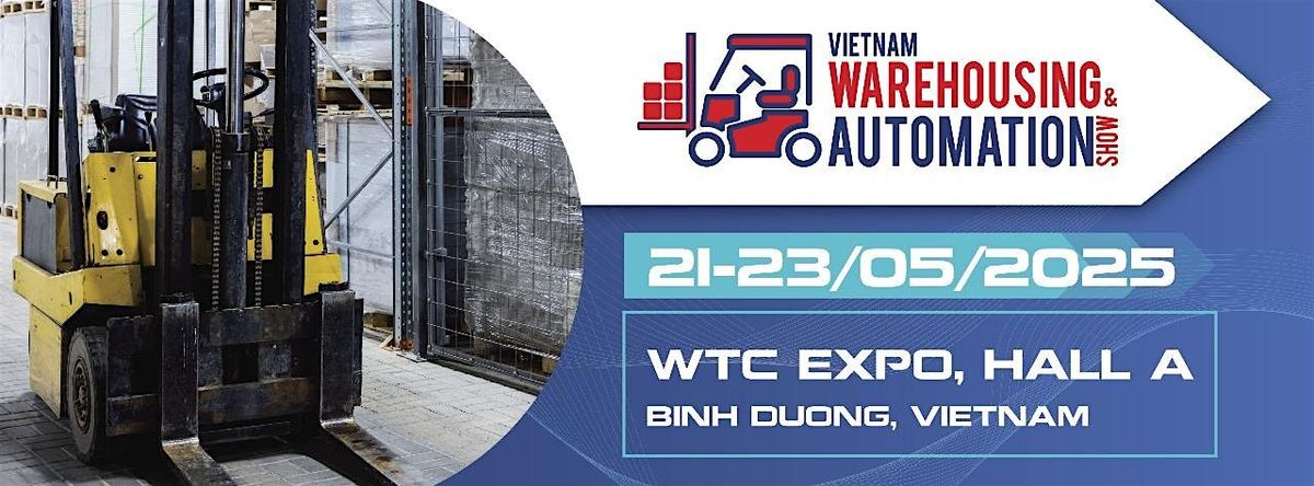 Vietnam Warehousing & Automation Show, 21 May | Event in Bình Dương | AllEvents
