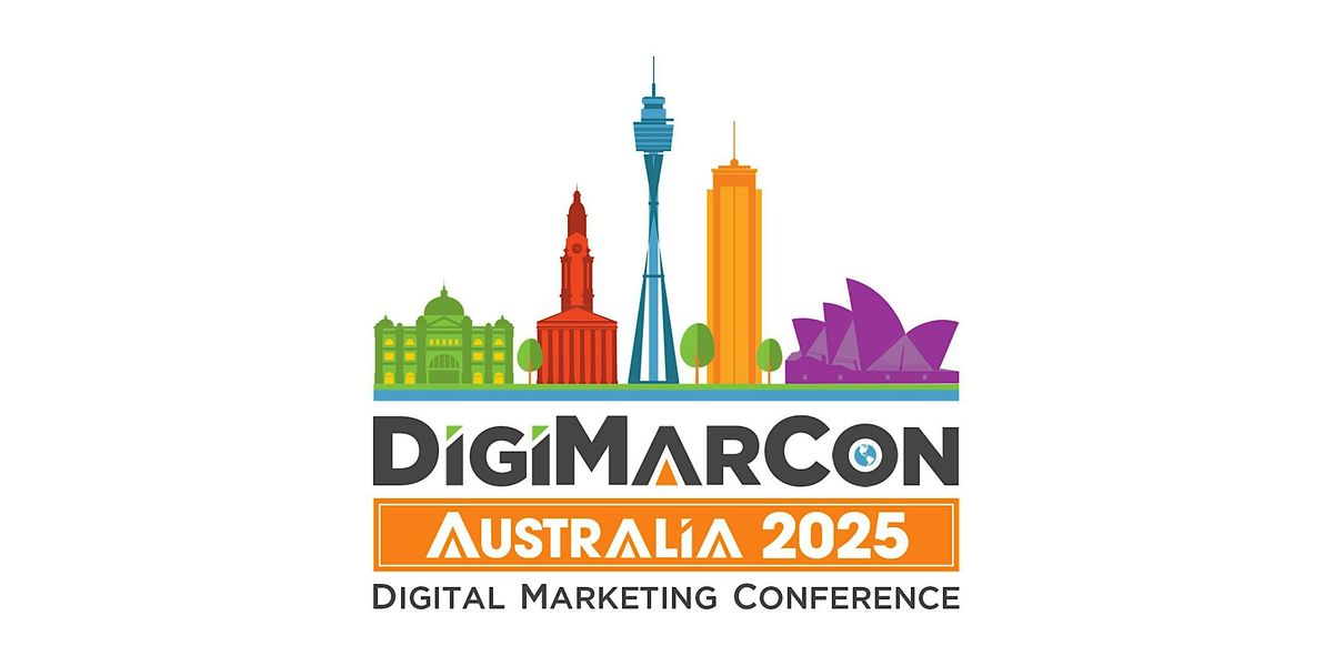 DigiMarCon Australia 2025 - Digital Marketing Conference & Exhibition, 13 August | Event in Sydney Olympic Park