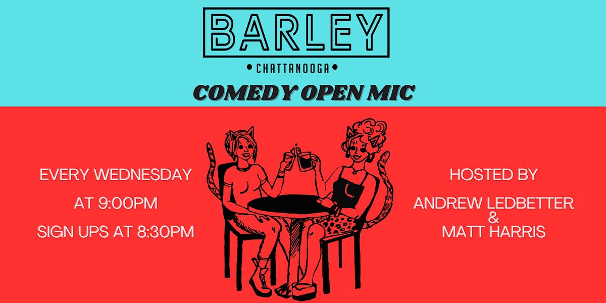 Barley Comedy Open Mic | Event in Chattanooga | AllEvents