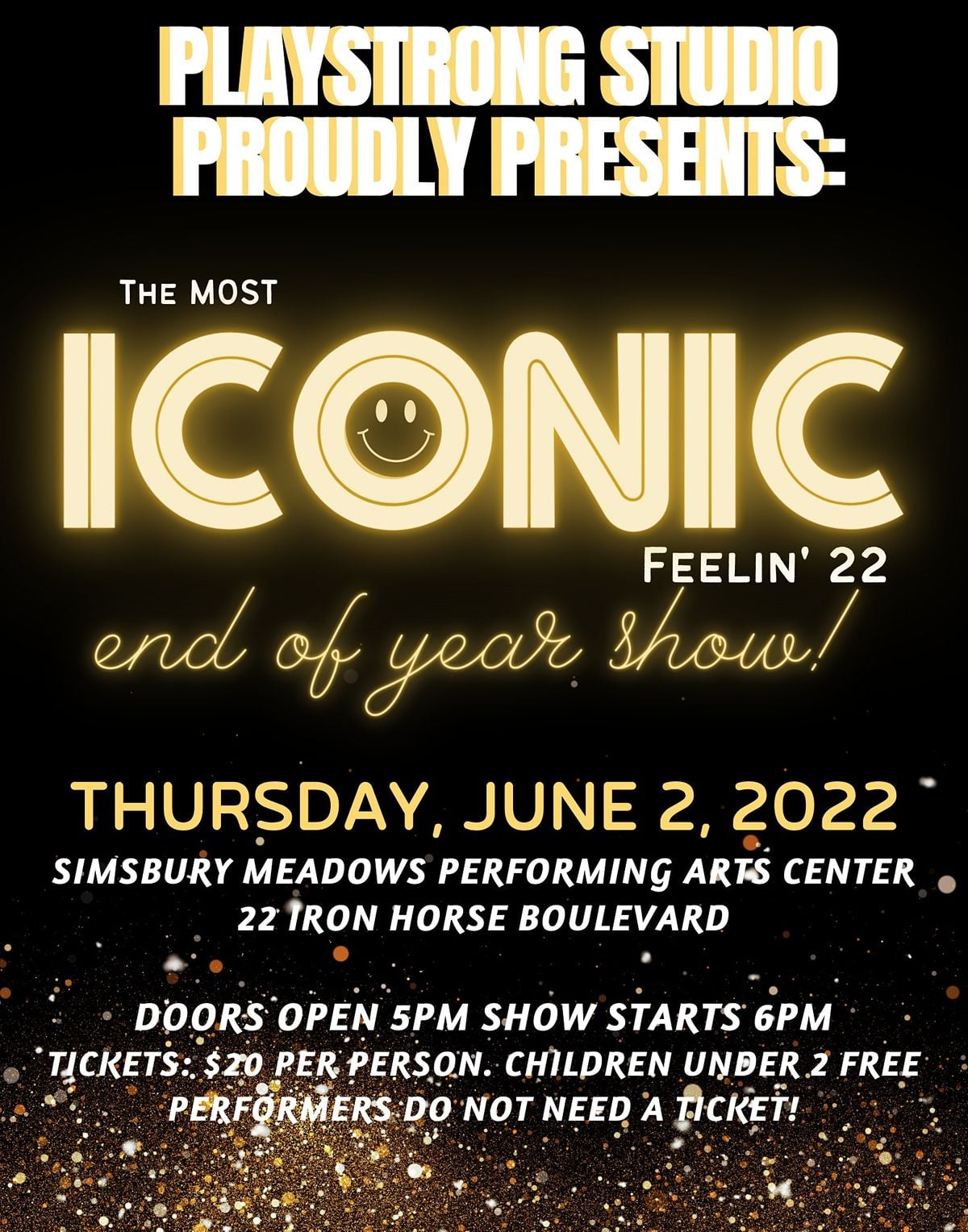 2022 Playstrong Studio ICONIC End of Year SHOW!!!, Simsbury Meadows