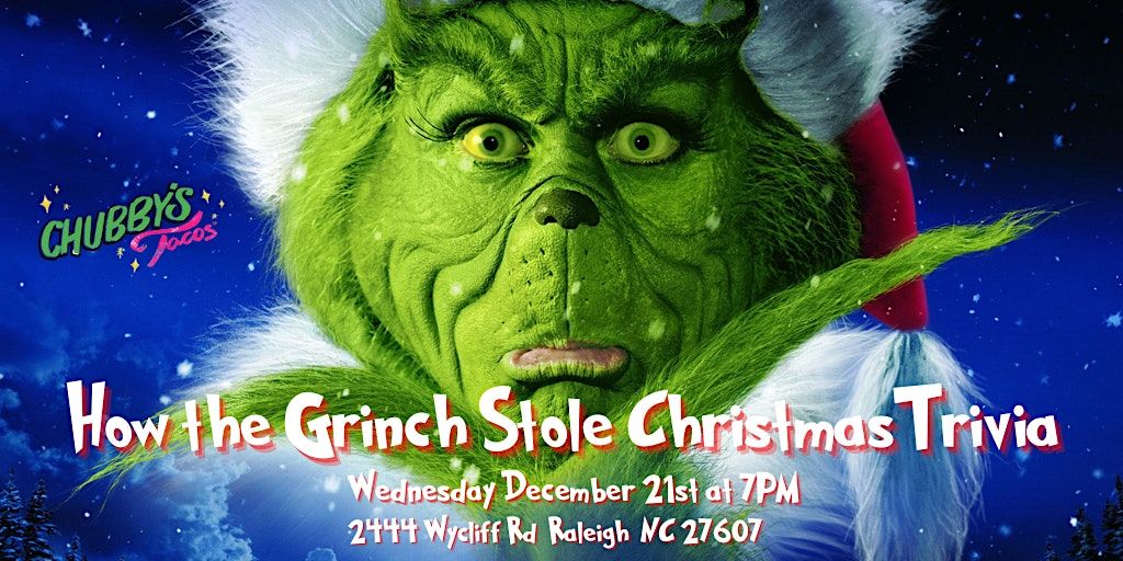 How The Grinch Stole Christmas Trivia at Chubby’s Tacos Raleigh, Chubby