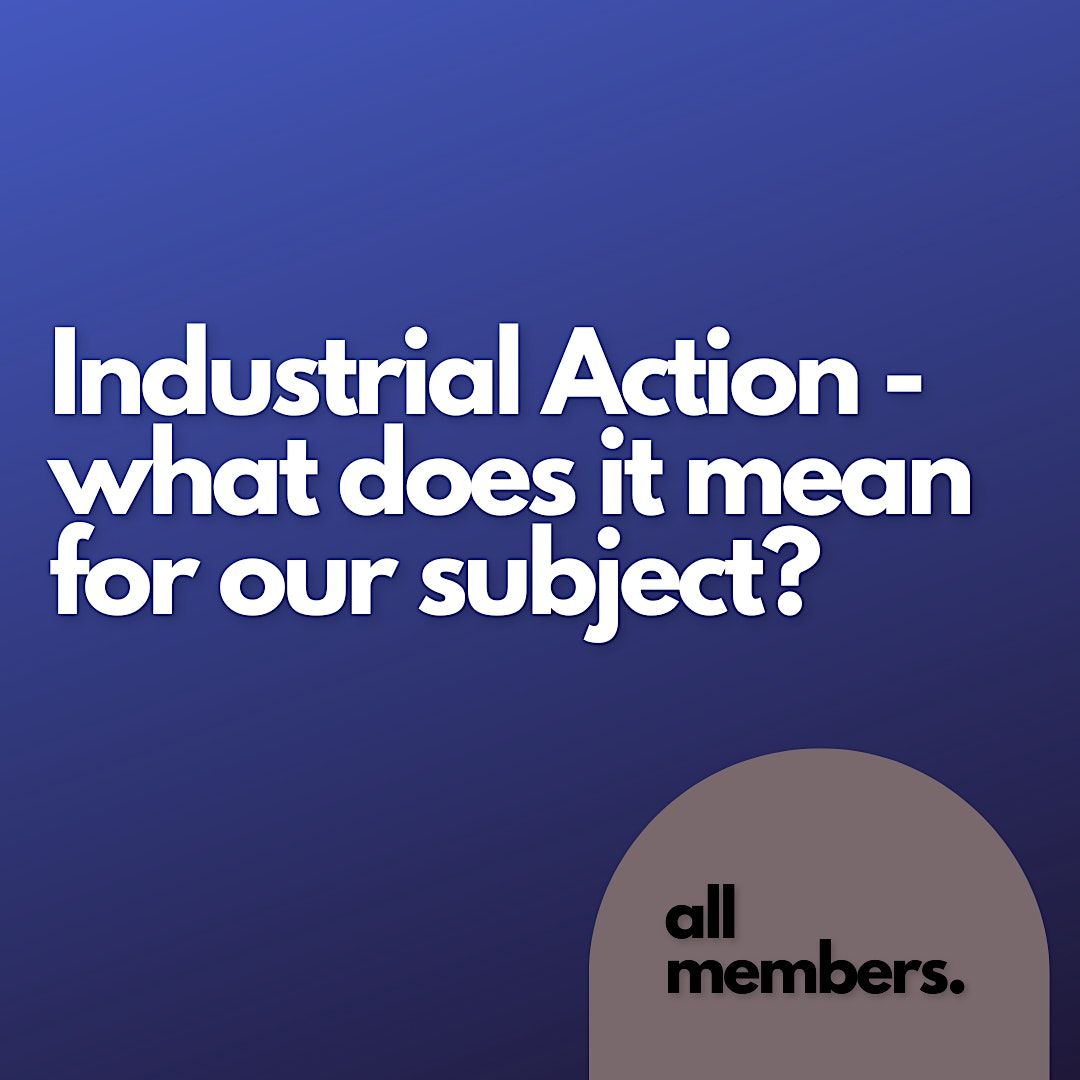 Industrial Action What Does It Mean For Our Subject November 22 2022 industrial-action-what-does-it-mean-for-our-subject-november-22-2022