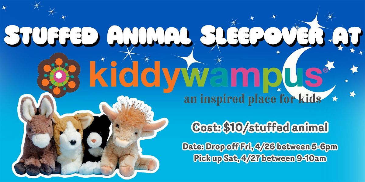 Stuffed Animal Sleepover at kiddywampus Hopkins!, kiddywampus, Hopkins, 26 April to 27 April