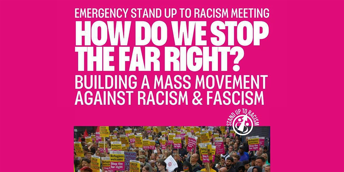How do we stop the far right? Building a movement against racism ...