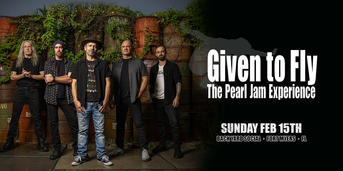 GIVEN TO FLY - THE PEARL JAM EXPERIENCE - FORT MYERS, 15 February | Event in Fort Myers | AllEvents