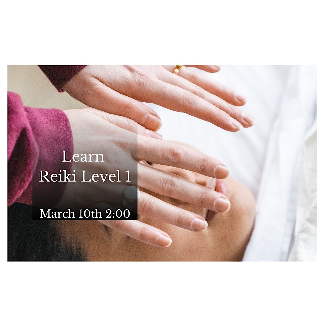 Learn Reiki Level 1 (Attunement), 119 W Pender St, Vancouver, 10 March ...