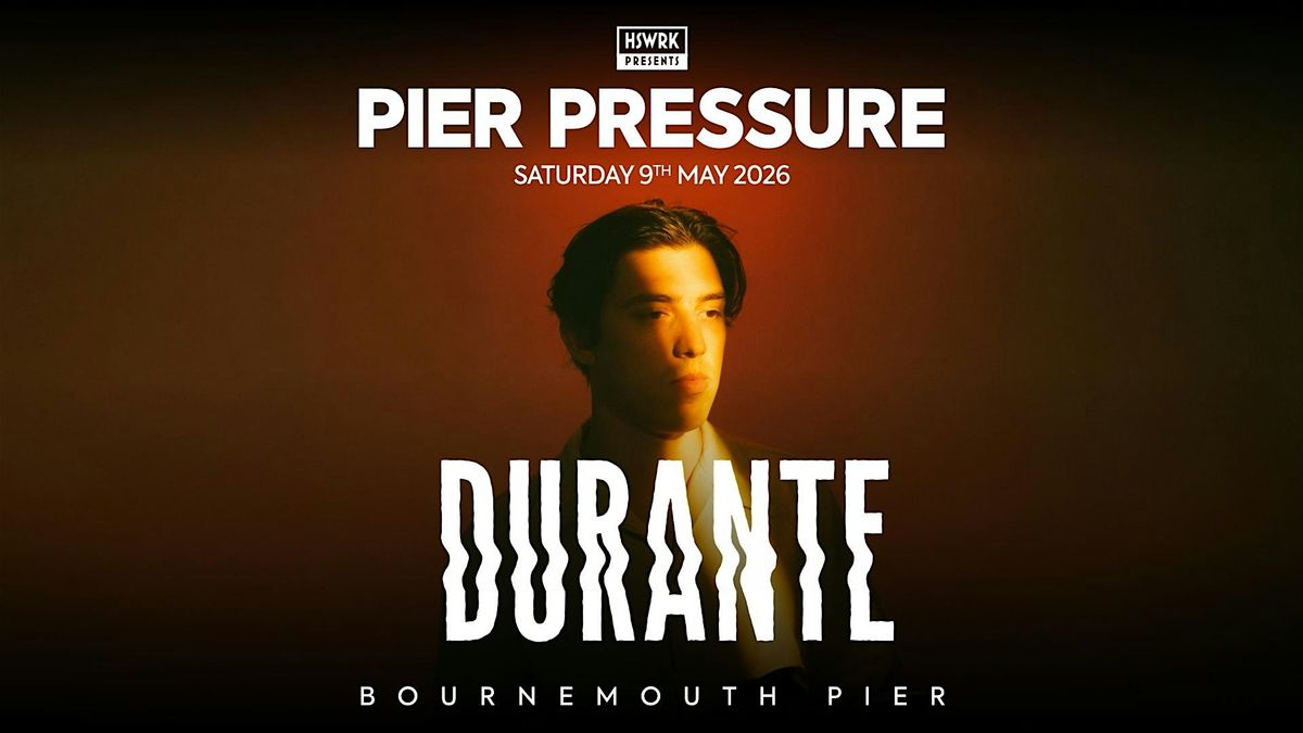 HSWRK Presents: Pier Pressure Opening Party with Durante, 9 May | Event in Bournemouth | AllEvents
