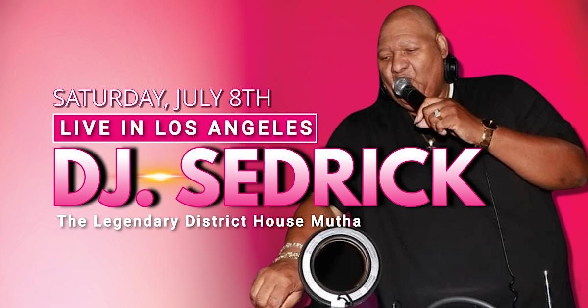 DJ. SEDRICK LIVE! THE DISTRICT HOUSE MUTHA (SOLCASA 2nd Saturdays ...