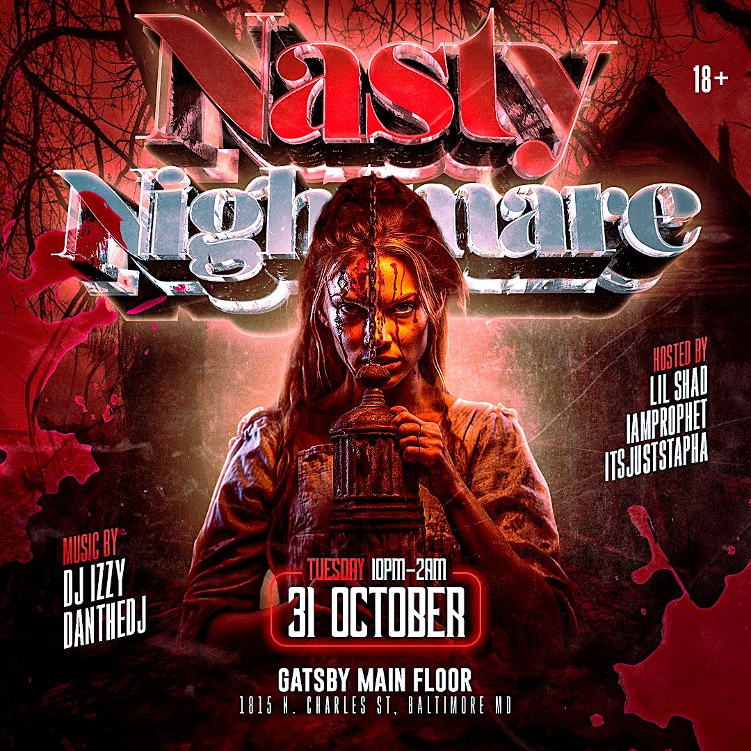 Nasty Nightmare, The Gatsby, Baltimore, 31 October to 1 November