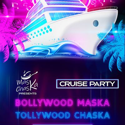 Bollywood Maska Tollywood Chaska - Cruise Party