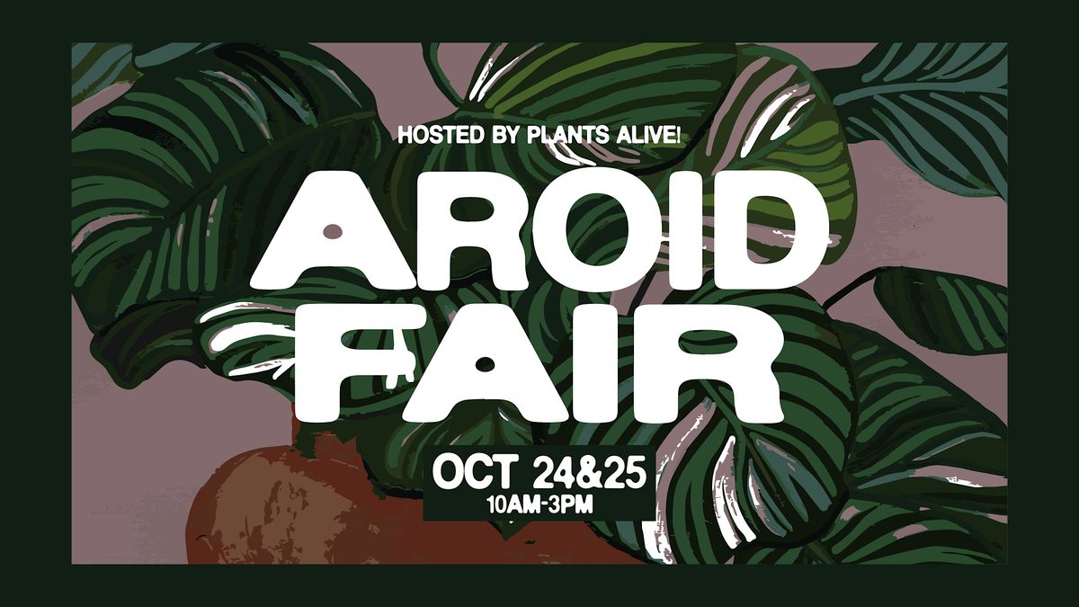 Aroid Fair @ Plants Alive!, Plants Alive!, Silver Spring | AllEvents