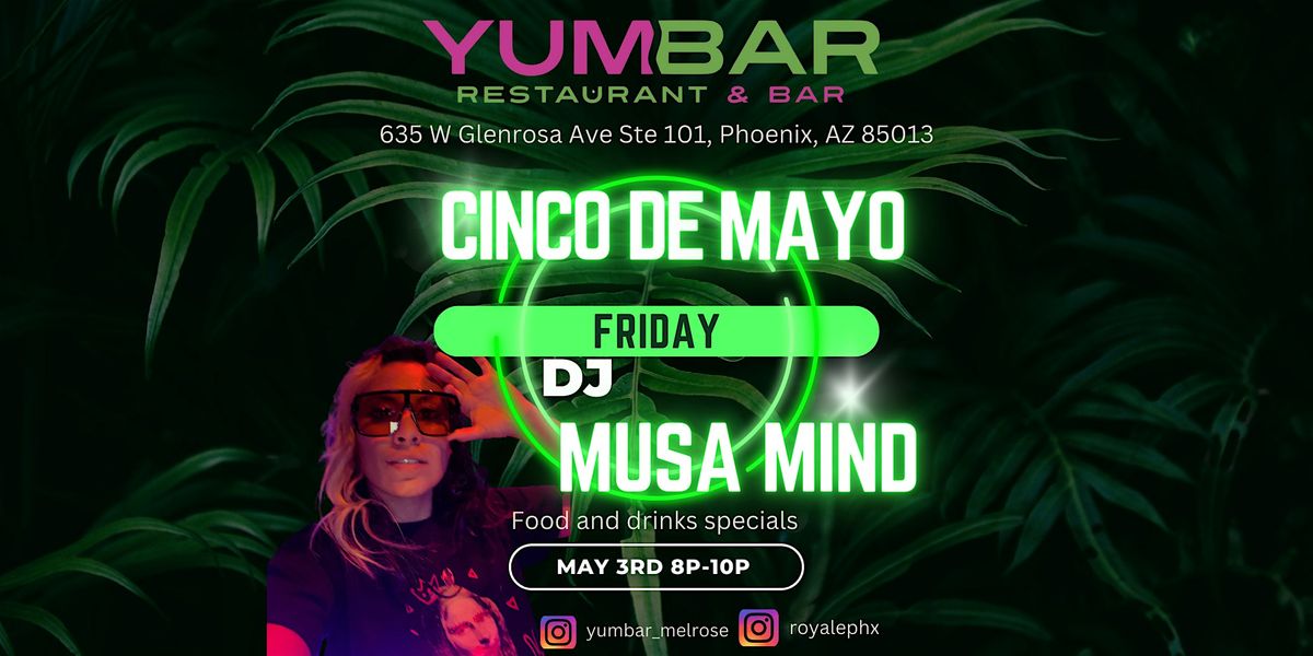 Cinco De Mayo Weekend Yumbar, YUMBAR Restaurant & Bar, Phoenix, 3 May