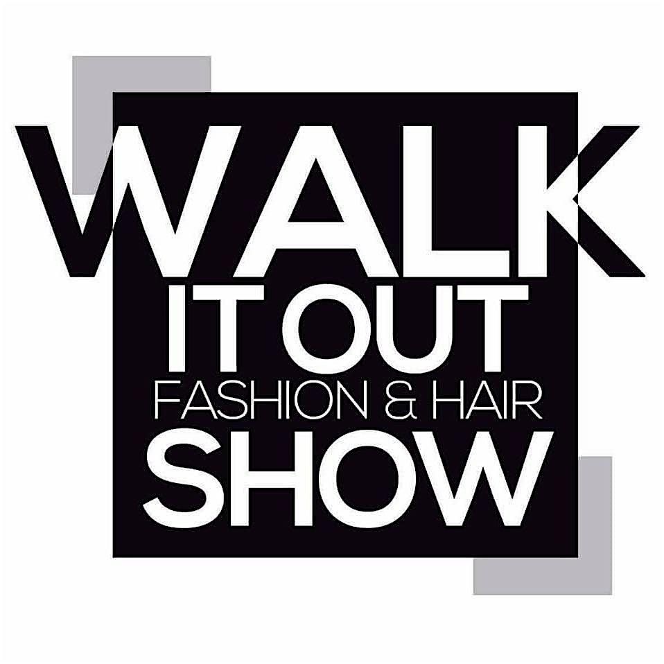 The Walk It Out Fashion & Hair Show “The Final Walk”, 11 July | Event in Milwaukee | AllEvents