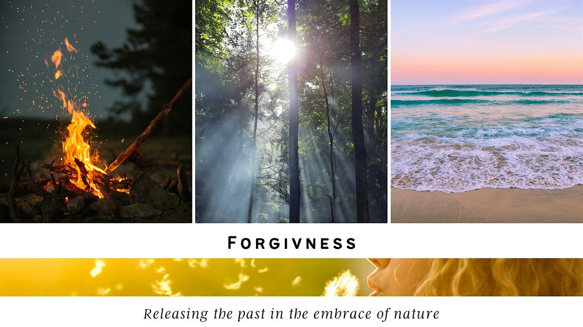 Forgiveness: Releasing the Past in the Embrace of Nature, 8 August | Event in Free Soil | AllEvents