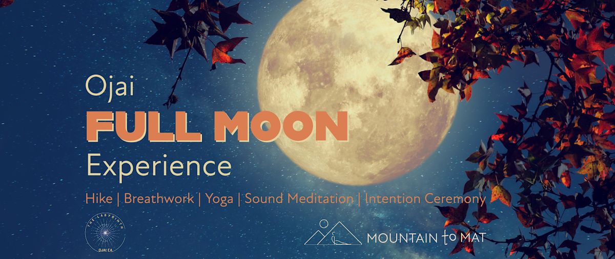 Ojai Full Moon Ceremony Experience September 27th, 2023, Gridley Road, Ojai, 27 September 2023