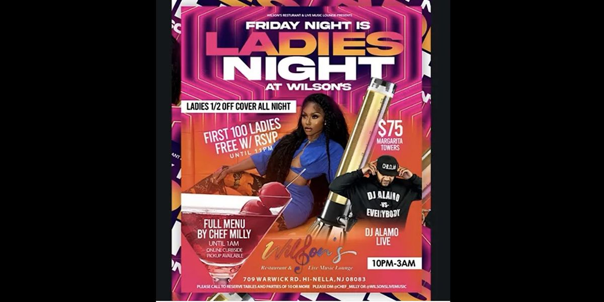 Friday Night is Ladies Night at Wilson’s, Wilson's Restaurant & Live