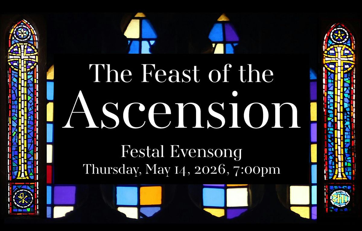 Festal Evensong for the Feast of the Ascension, St. Paul's Episcopal ...