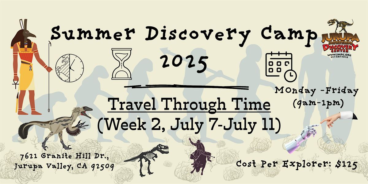 Travel Through Time - Week #2 of JMDC's Discovery Day Camp, 7 July | Event in Jurupa Valley | AllEvents