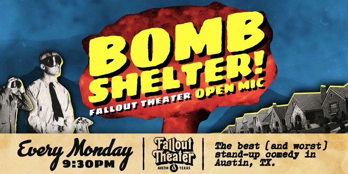 Bomb Shelter! Fallout Theater Open Mic | Event in Austin | AllEvents