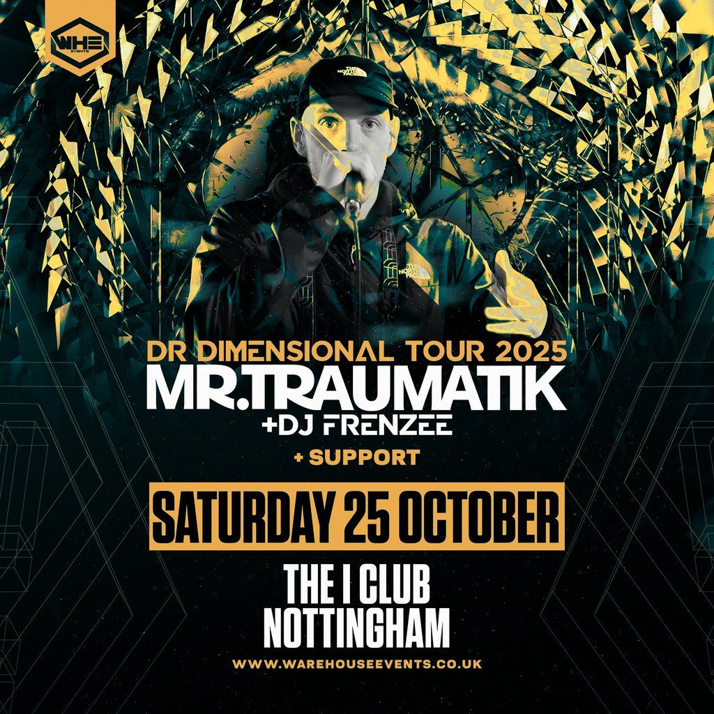 WHE Presents: Mr Traumatik & DJ Frenzee | Nottingham, 25 October | Event in Nottingham | AllEvents
