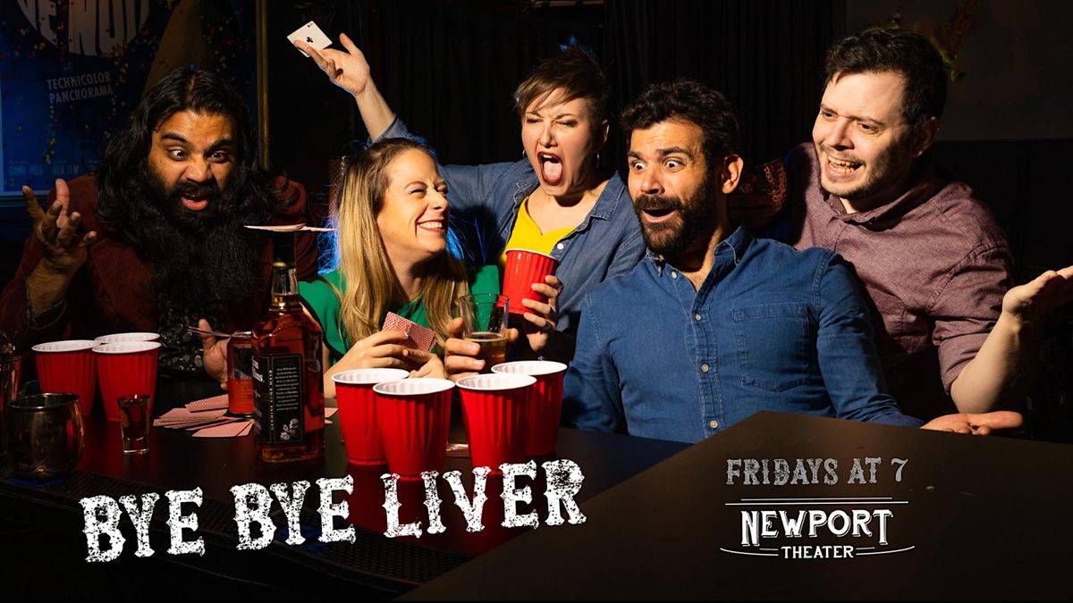 Bye Bye Liver: Chicagos Drinking Game Comedy Show, The Newport Theater,  Chicago, November 25 2022 | AllEvents.in