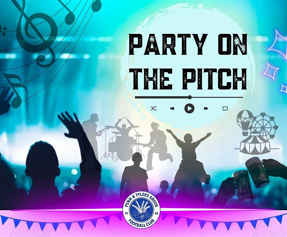 Party On The Pitch 2025, 21 June | Event in Penn | AllEvents