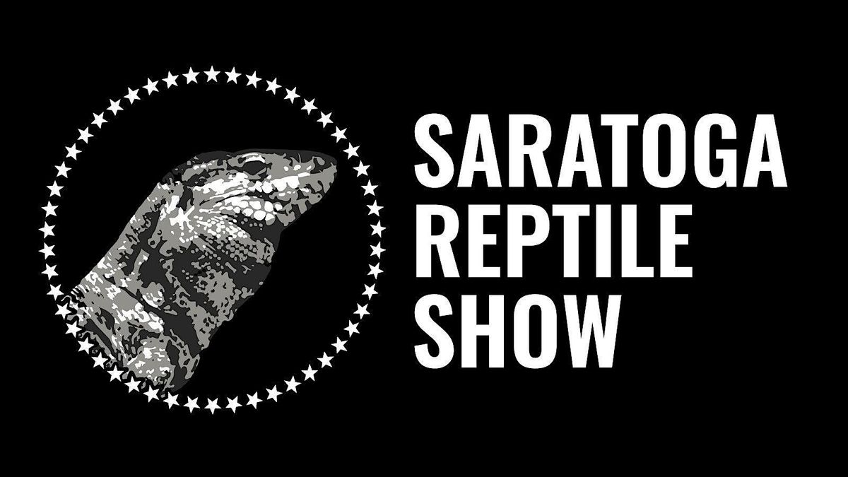 Saratoga Reptile Show, Saratoga City Center, Saratoga Springs, January