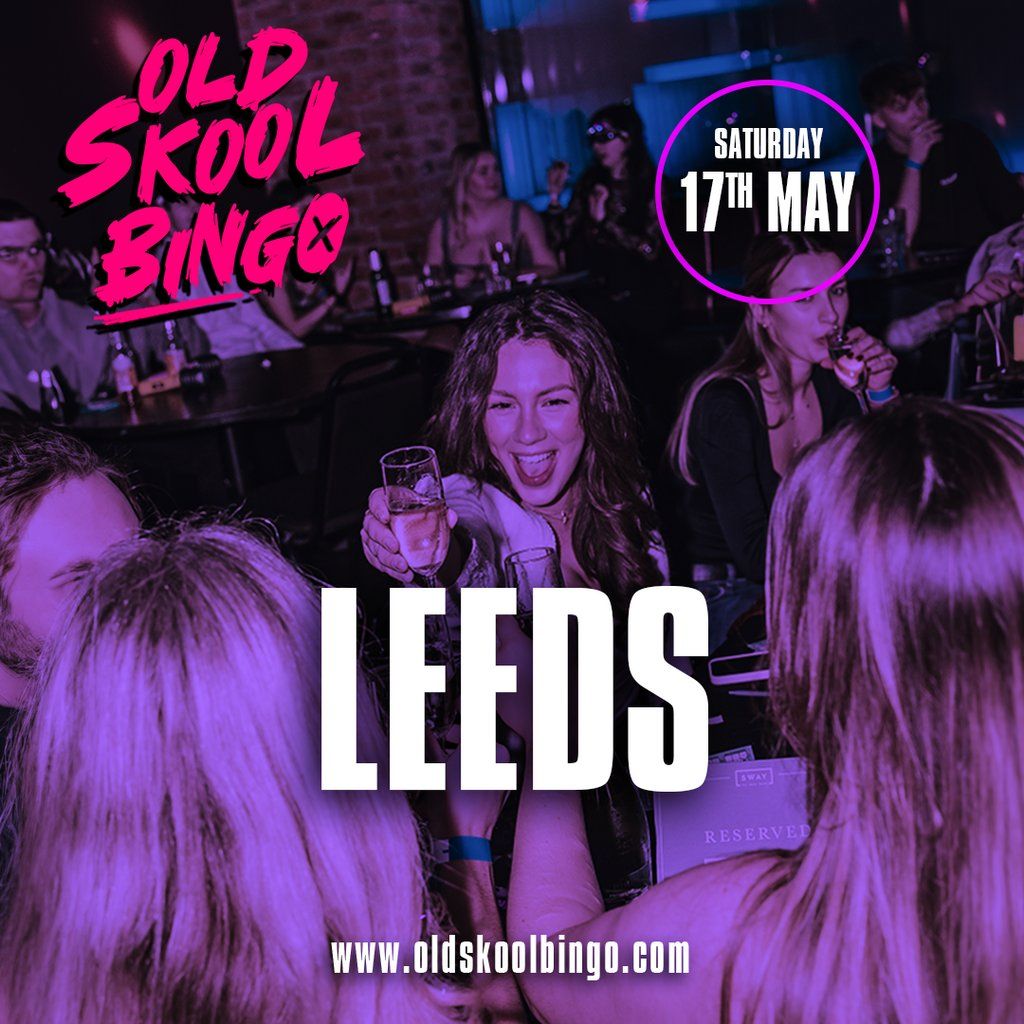 Old Skool Bingo Leeds, 17 May | Event in Leeds | AllEvents