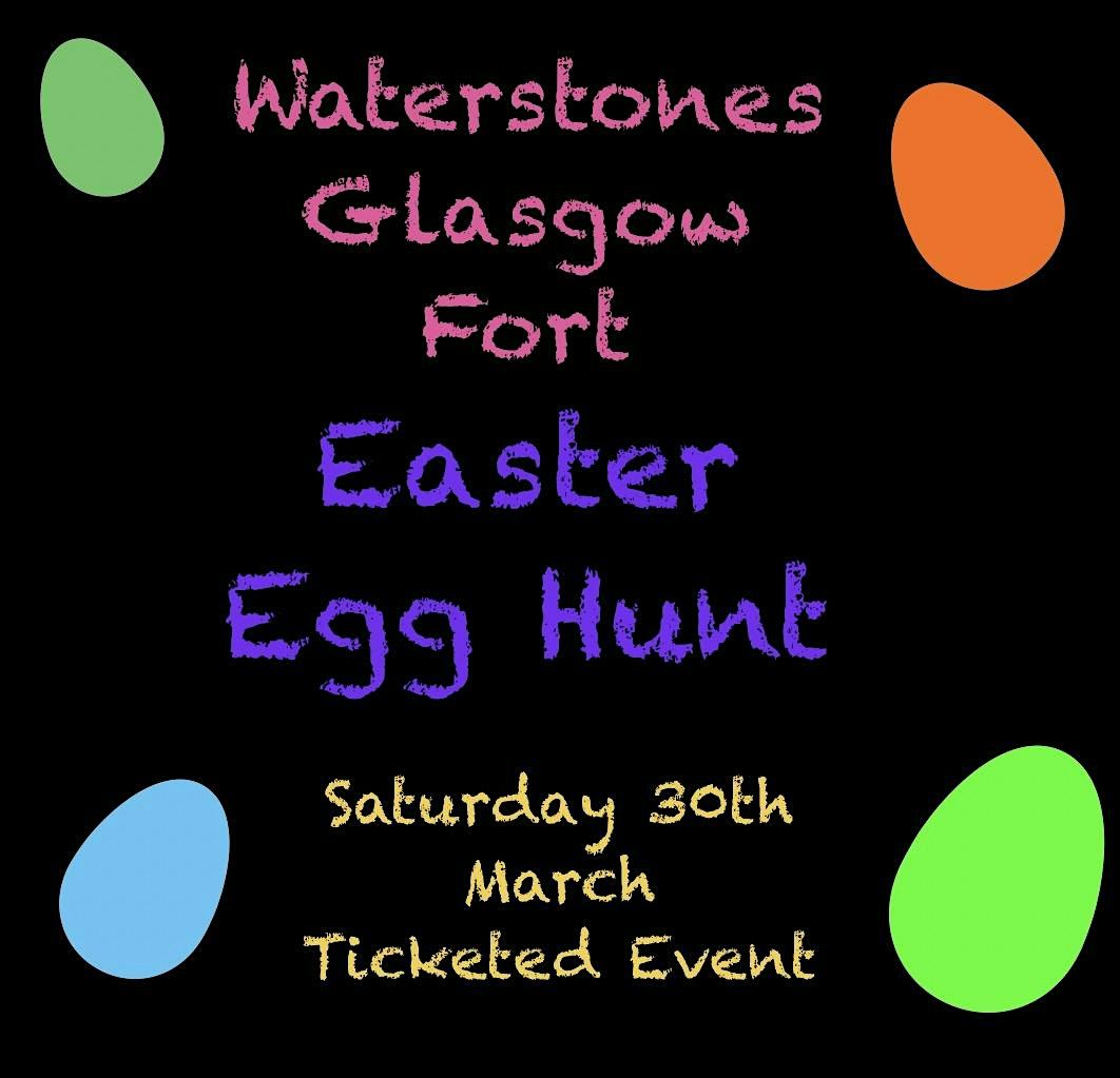 Waterstones Glasgow Fort Easter Egg Hunt 4pm, Waterstones Glasgow Fort ...