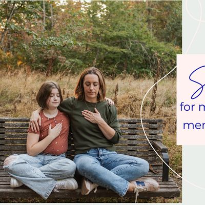 Soul care reset for moms raising kids with mental health challenges