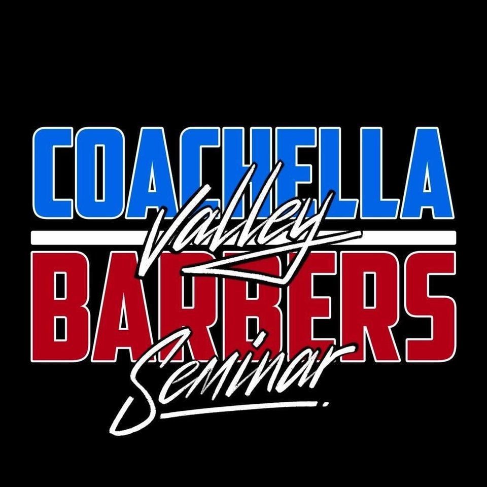 Coachella Valley Barbers Seminar, Antigua Palm Springs, August 8 2022