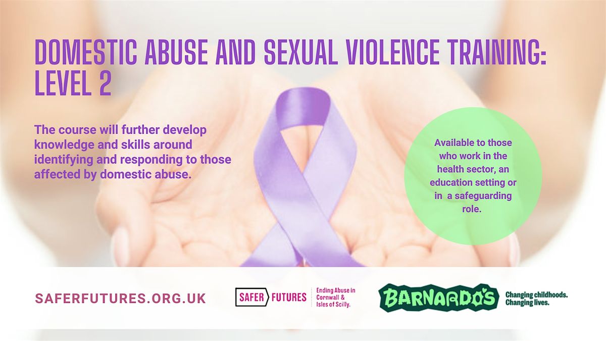 Domestic Abuse & Sexual Violence Level 2 Training (Truro) | Event in Truro | AllEvents