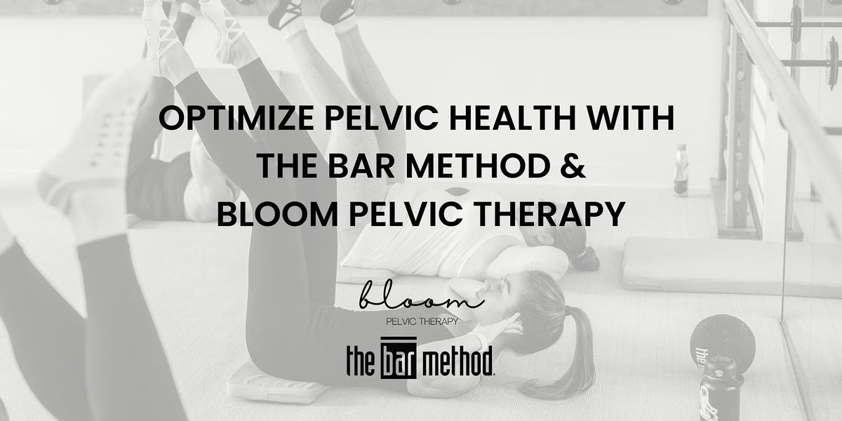 Bloom Method The Bloom Method Pelvic Floor at Jill Ford blog