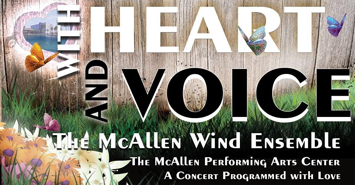 The McAllen Wind Ensemble presents "With Heart and Voice", McAllen