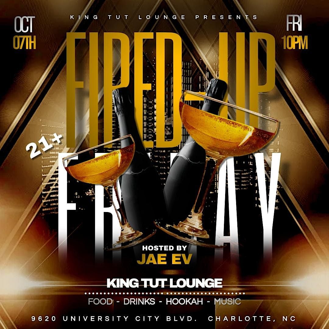 Fired Up Friday (Hookah and Cocktails), King Tut Hookah Lounge