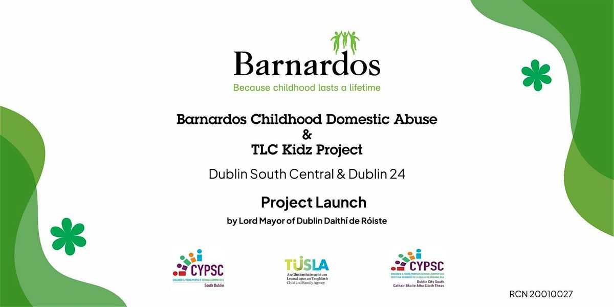 Barnardos Childhood Domestic Abuse & TLC Kidz Project Launch, The