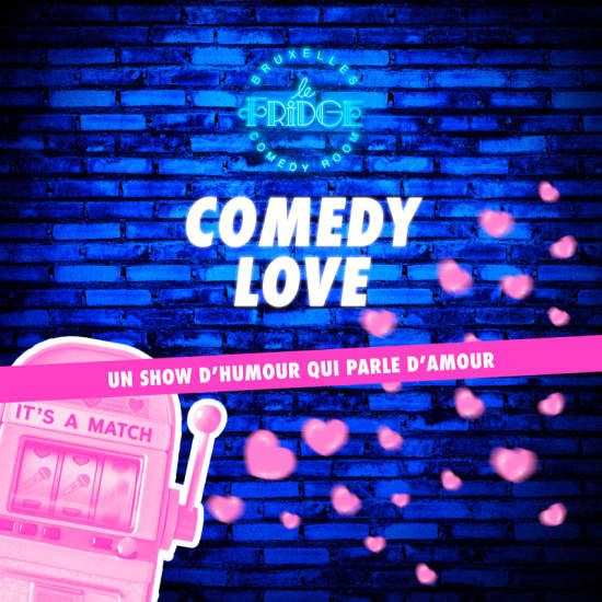Comedy Love - Fridge Comedy, 29 January | Event in Brussels | AllEvents
