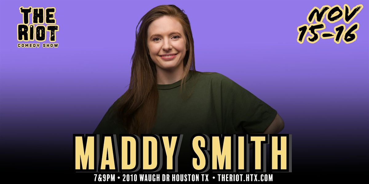 Maddy Smith Headlines The Riot Comedy Club (MTV, HBO), Rudyard's ...