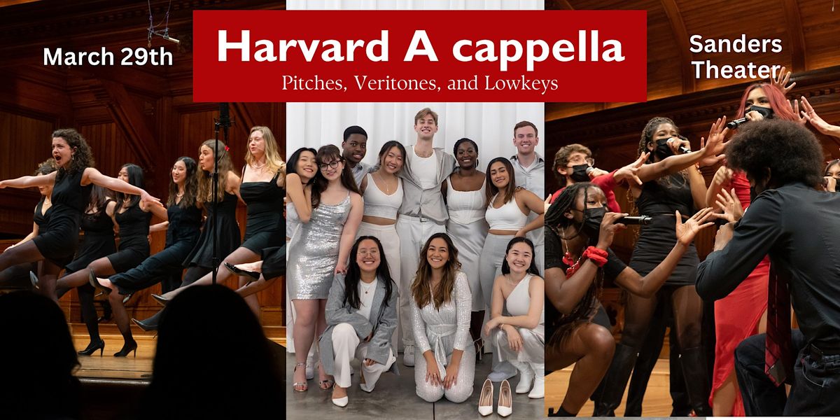 Harvard Acappella Lowkeys, Radcliffe Pitches, and Veritones, Sanders Theatre, Quincy Street
