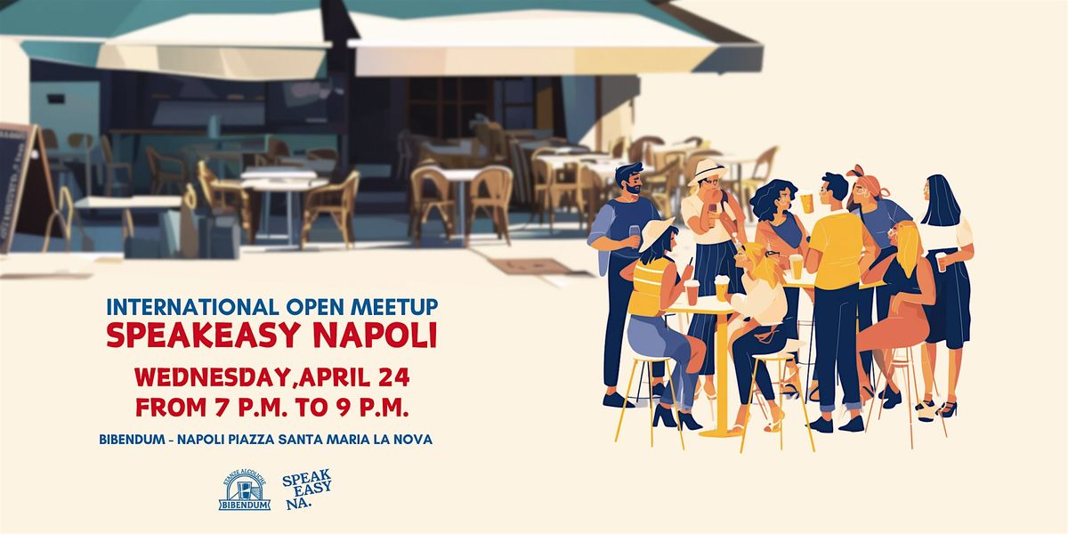 SpeakEasy Napoli MeetUp at Bibendum Napoli, Bibendum, Napoli, 6 March ...