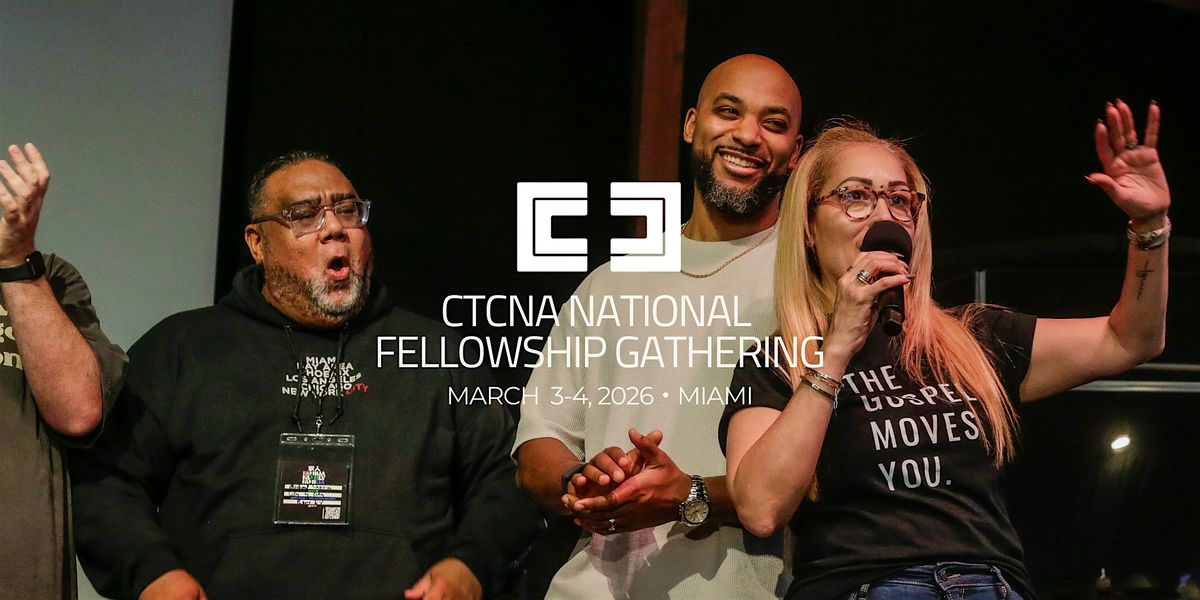CTCNA National Fellowship Gathering 2026, 3 March | Event in Pinecrest | AllEvents
