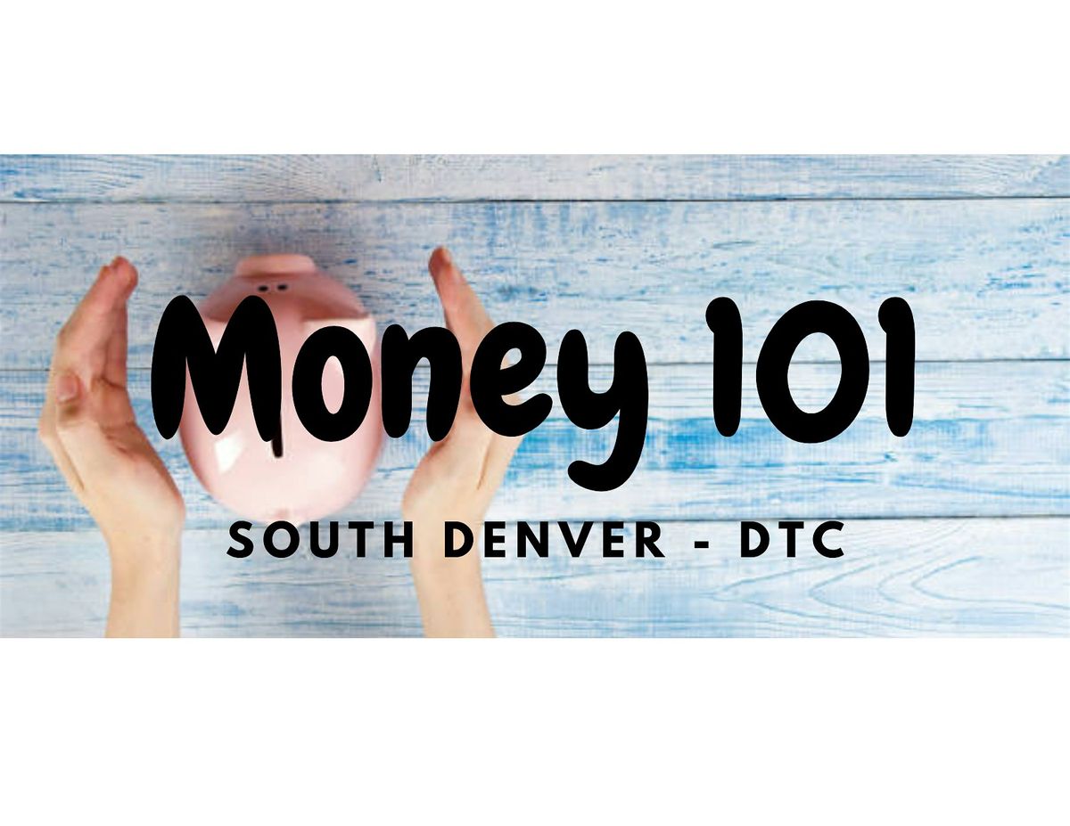 Educational Money 101 Workshop South Denver | Event in Greenwood Village | AllEvents