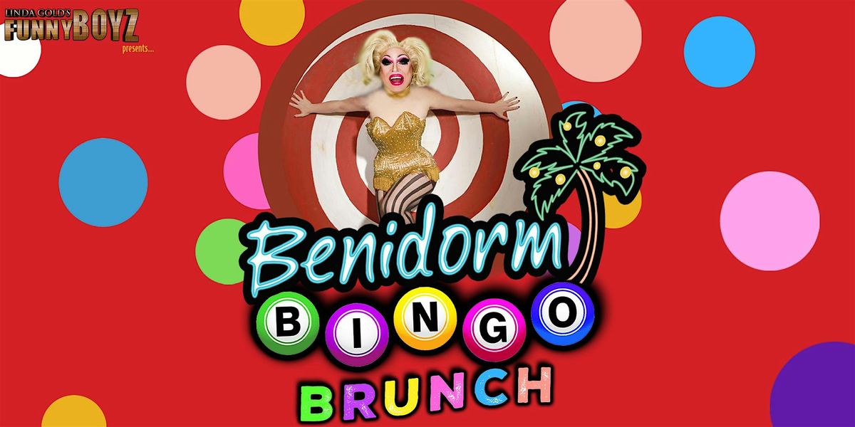 BENIDORM BINGO Bottomless Brunch hosted by FunnyBoyz Drag Queens | Event in Liverpool | AllEvents