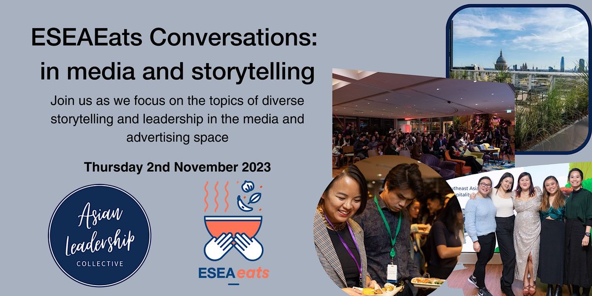 ESEAEats Conversations Media representation and storytelling, The