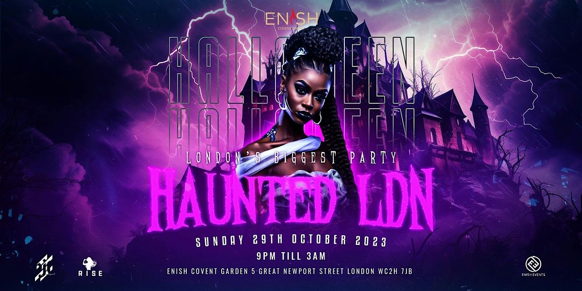 HAUNTED LDN FREE Halloween Party, Enish Lounge Covent Garden