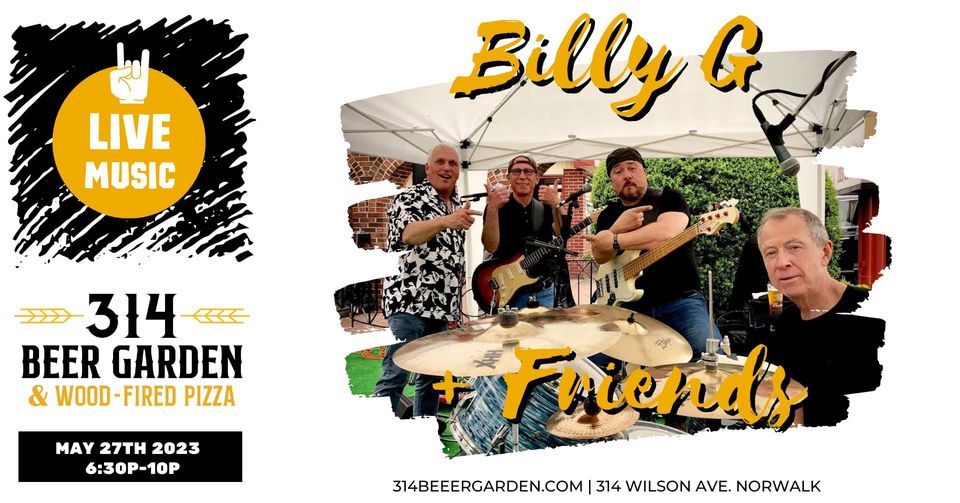 Billy G And Friends 314 Beer Garden Norwalk May 27 2023 AllEvents in